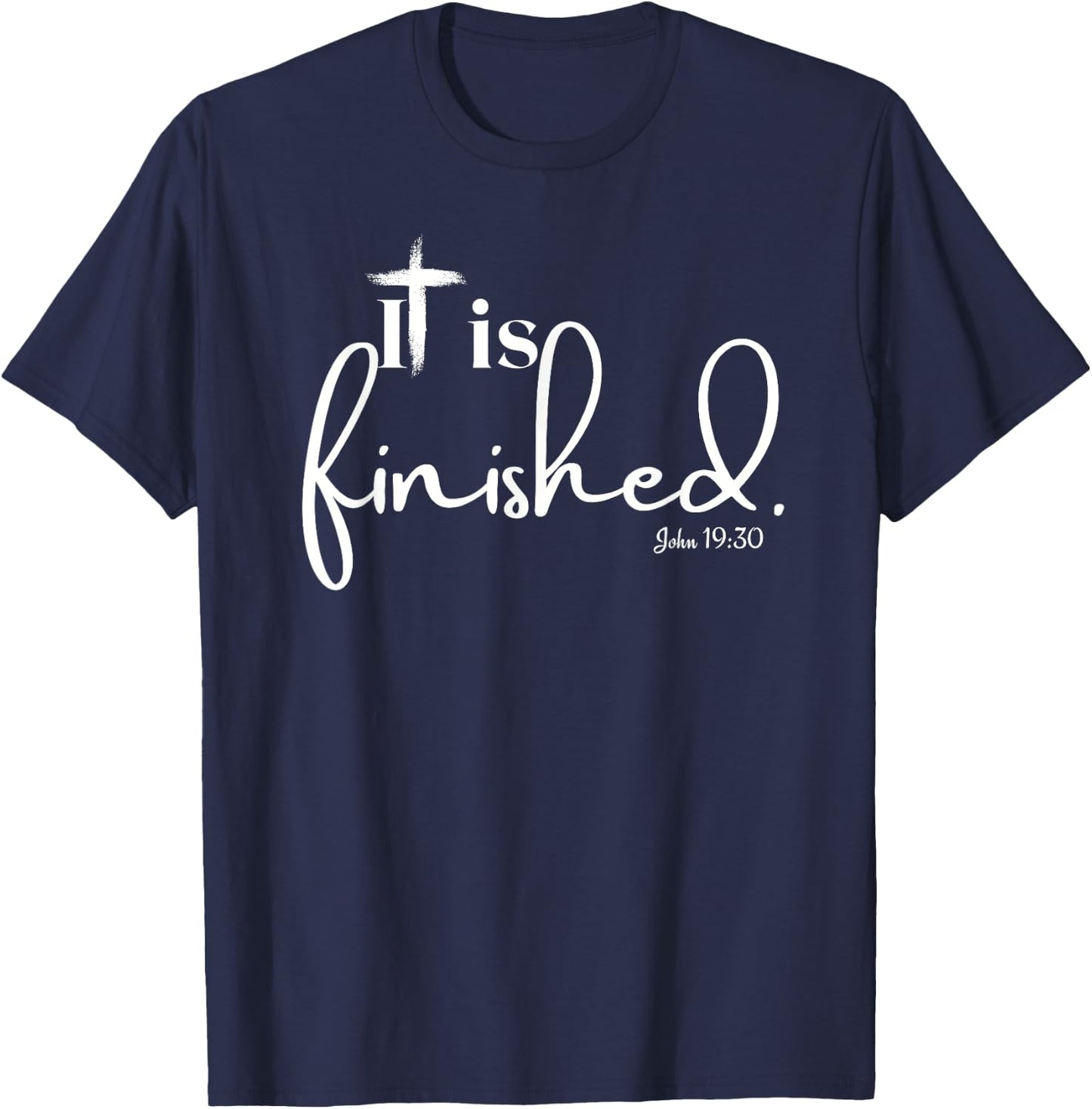 It Is Finished John 19:30 Women and Children T-Shirt - T-Shirt | Navy