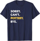 Sorry Can't Pottery Bye Funny Pottery T-Shirt - T-Shirt | Navy