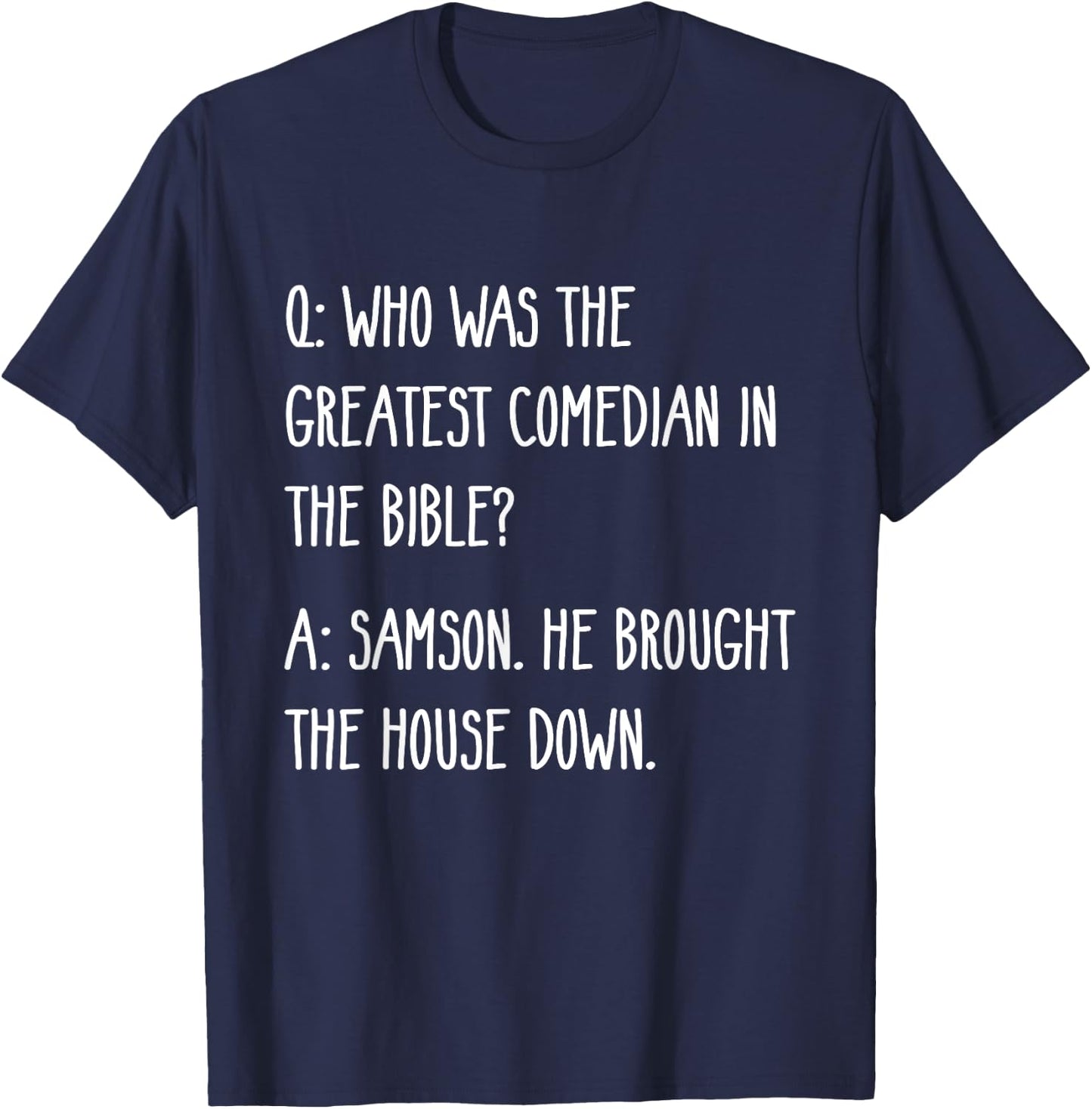 Funny Christian Dad Joke | Greatest Comedian In The Bible T-Shirt - T-Shirt | Navy
