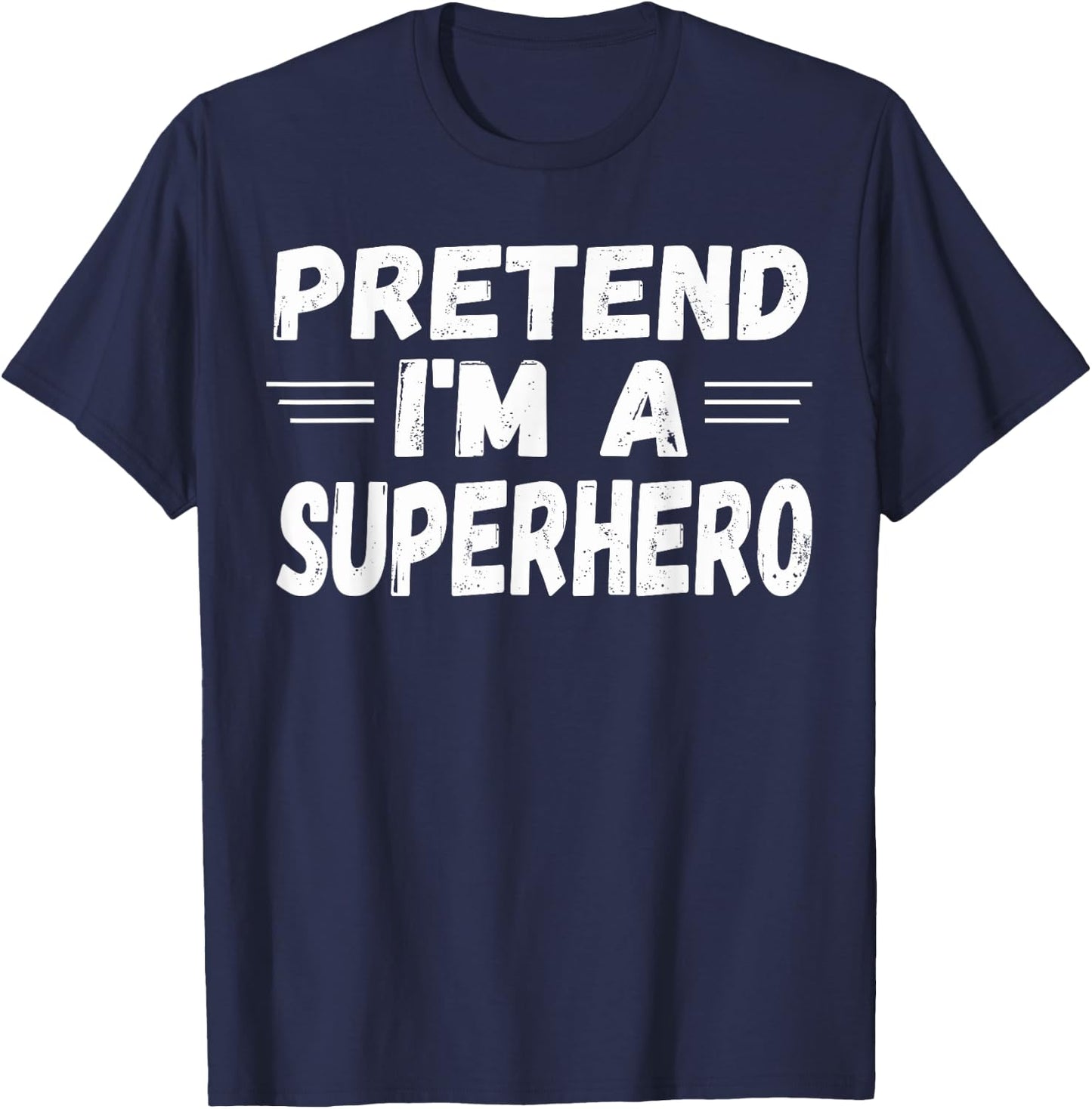 Funny Easy Lazy Halloween PRETEND I'M A SUPERHERO T-Shirt - T-Shirt | Navy