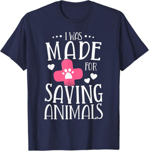I Was Made For Saving Animals Veterinarian Student Gift T-Shirt - T-Shirt | Navy