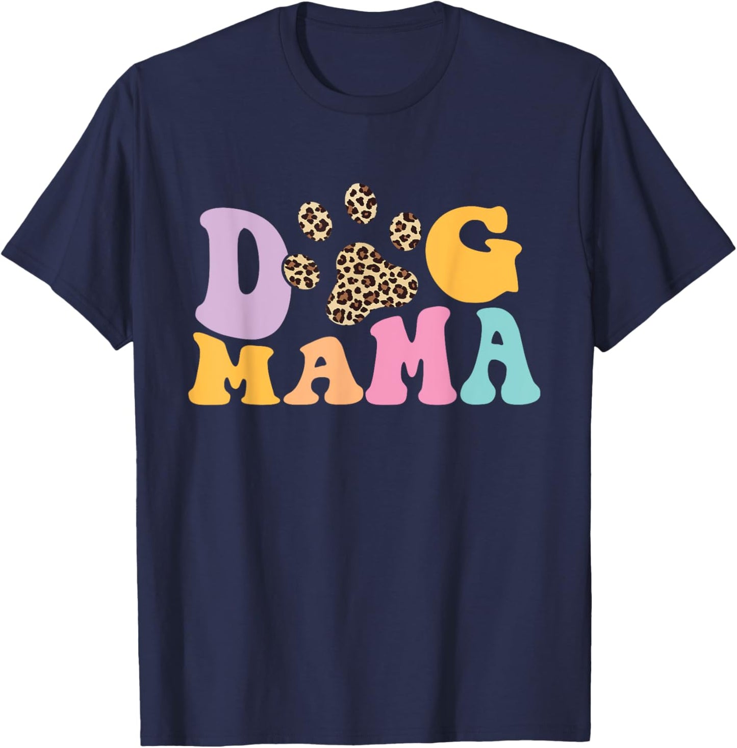 Dog Mama - Dog Owner Dog Mom Dog Lover T-Shirt - T-Shirt | Navy