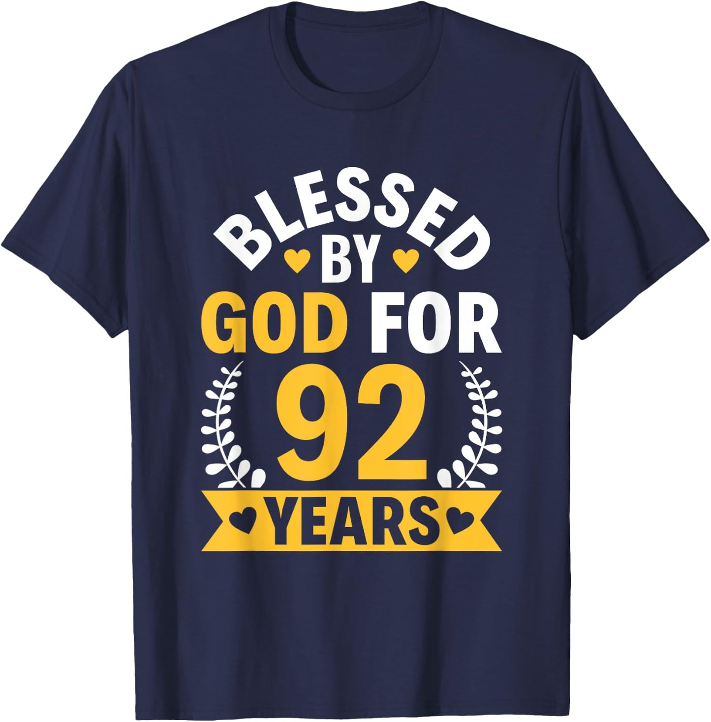 92nd Birthday Man Woman Blessed by god for 92 years T-Shirt - T-Shirt | Navy