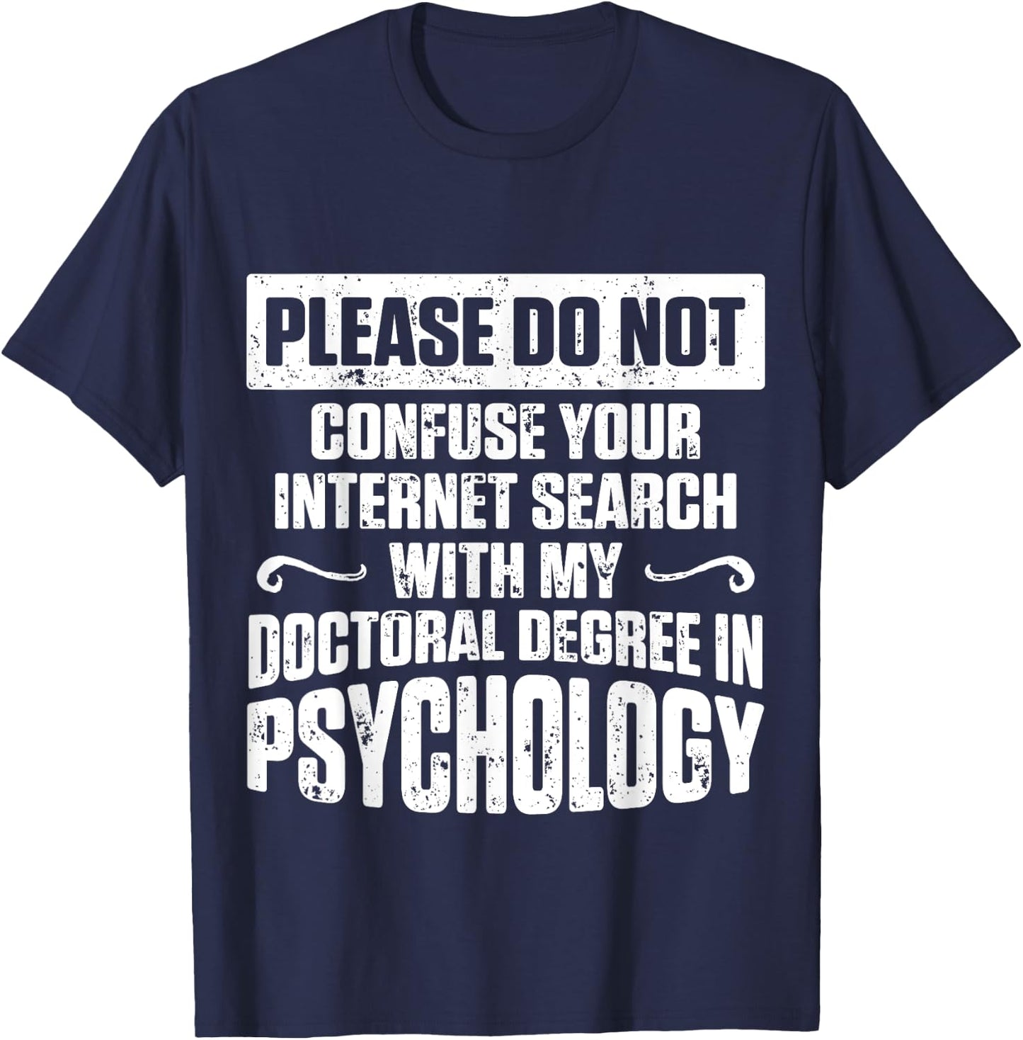 PsyD Doctor of Psychology Confuse Doctorate Graduation T-Shirt - T-Shirt | Navy