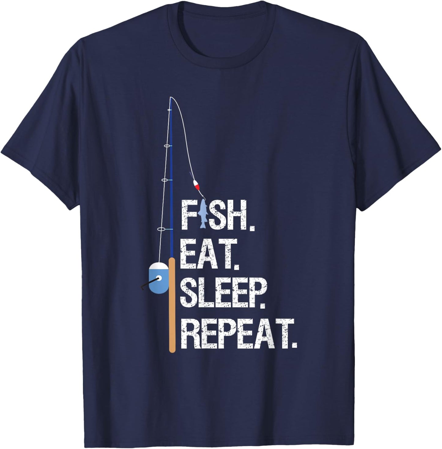 Fish Eat Sleep Repeat Funny Fishing Humor Gift T-Shirt - T-Shirt | Navy