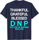 DNP Doctor of Nursing Practice Thank RN Nurse T-Shirt - T-Shirt | Navy