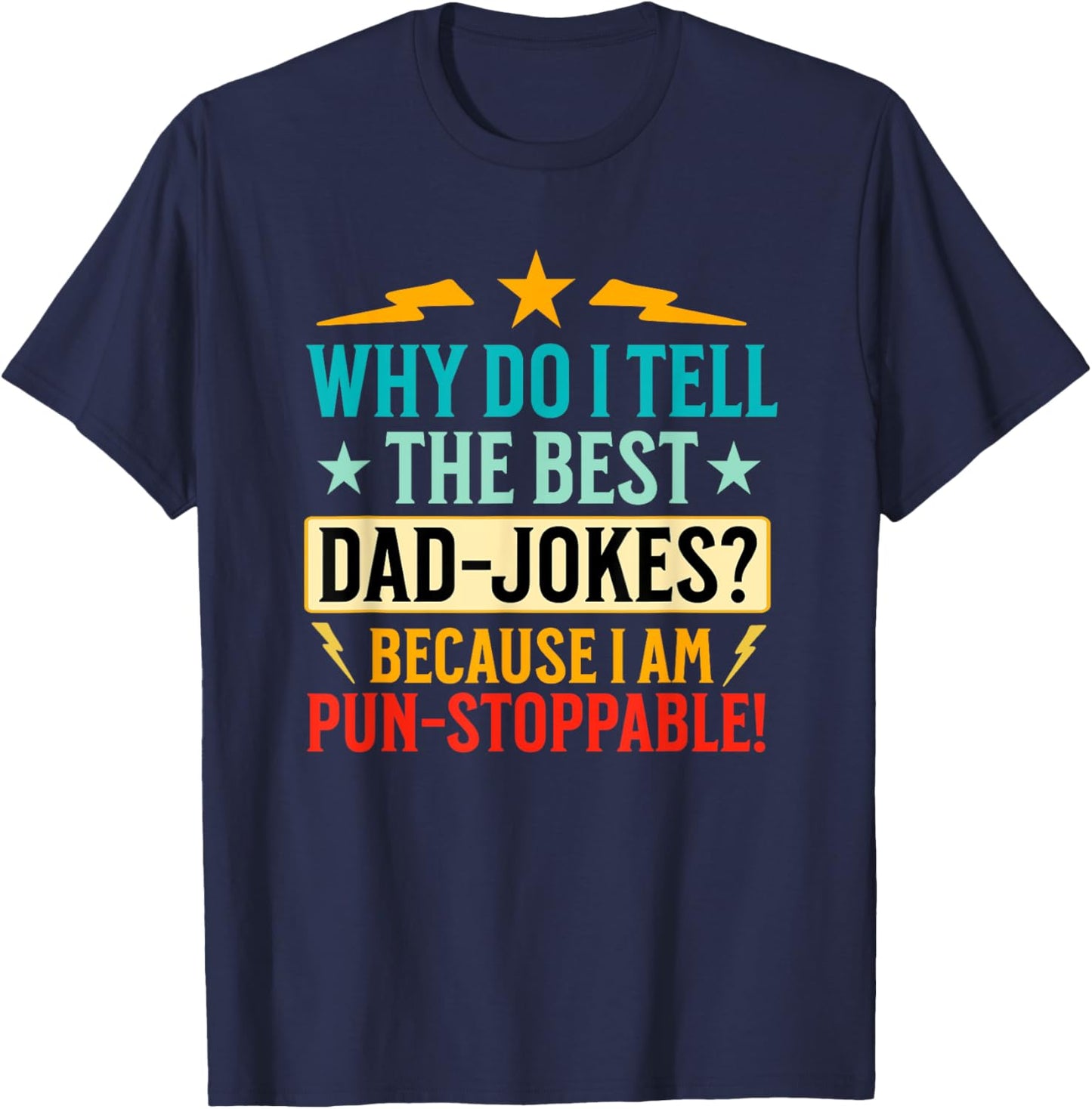 Funny Dad Shirt With Puns (On Back) Fathers Day Dad Joke T-Shirt - T-Shirt | Navy