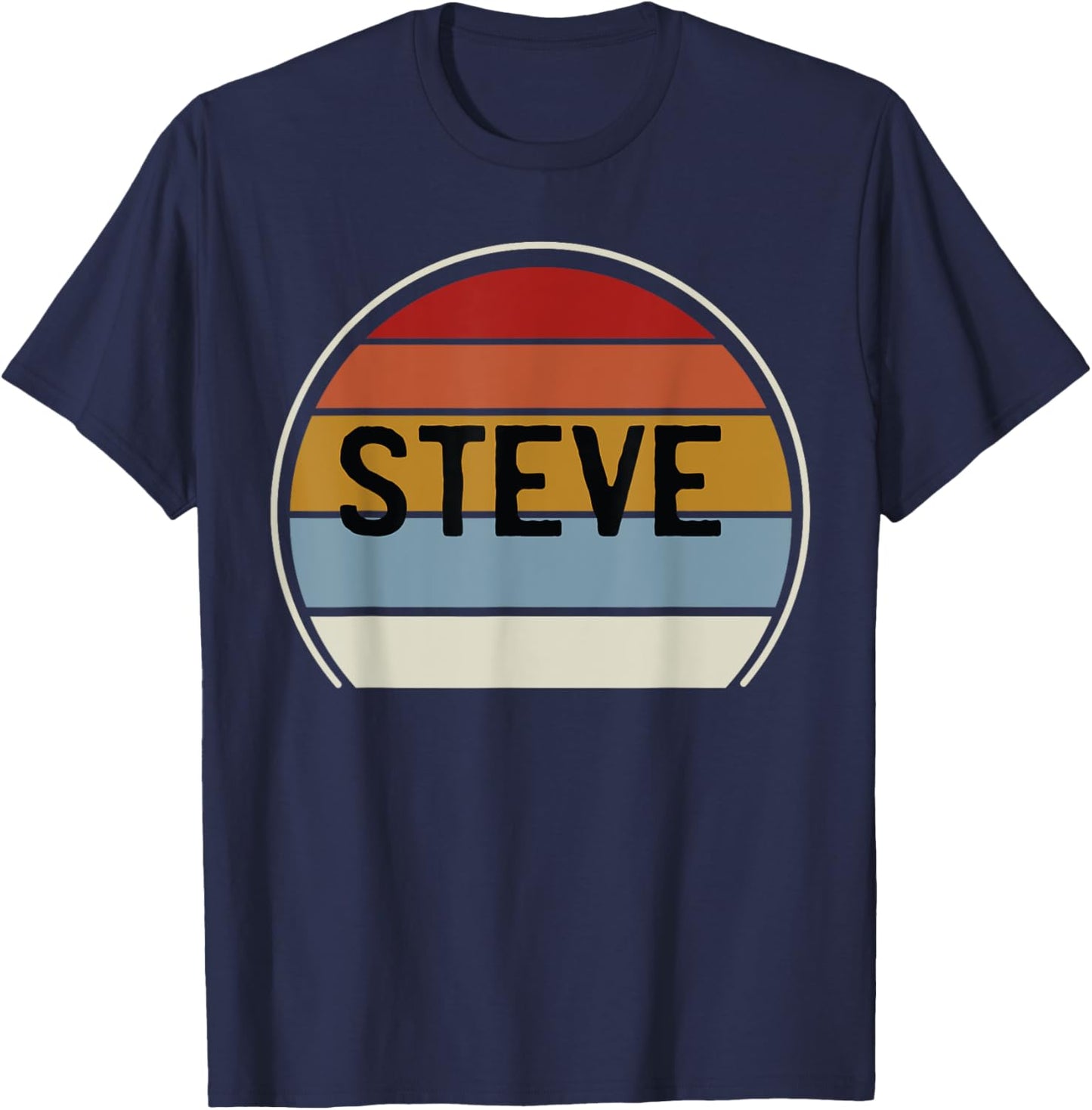 I Love Steve Best Steve Ever T-Shirt - T-Shirt | Navy