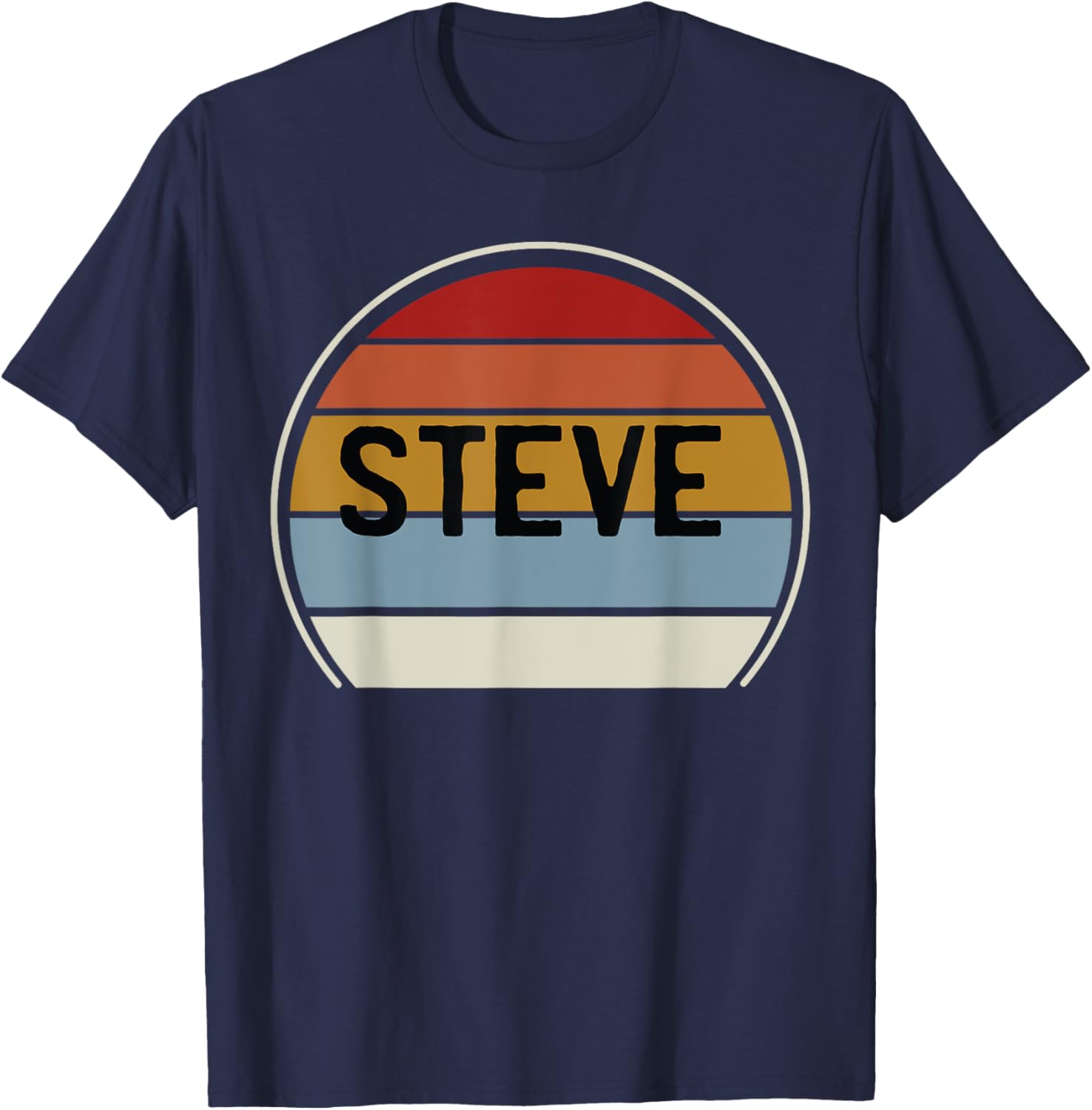 I Love Steve Best Steve Ever T-Shirt - T-Shirt | Navy