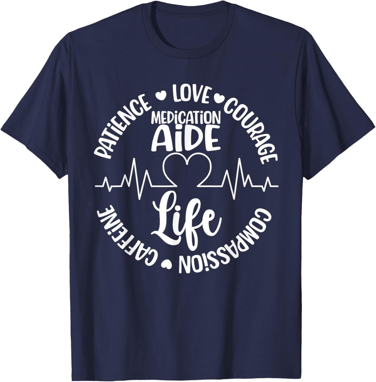 Medication Aide Life Med Aide Medication Aides T-Shirt - T-Shirt | Navy
