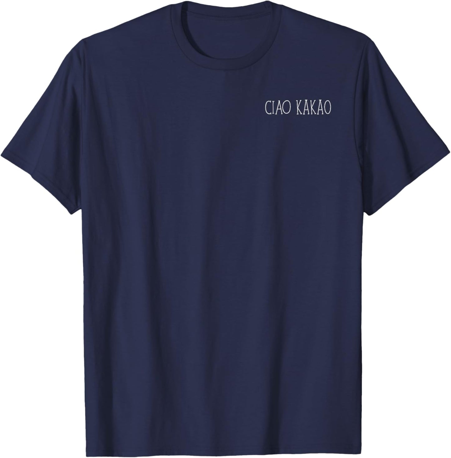 ciao kakao - Schokolade und auf Wiedersehen damen T-Shirt - T-Shirt | Navy