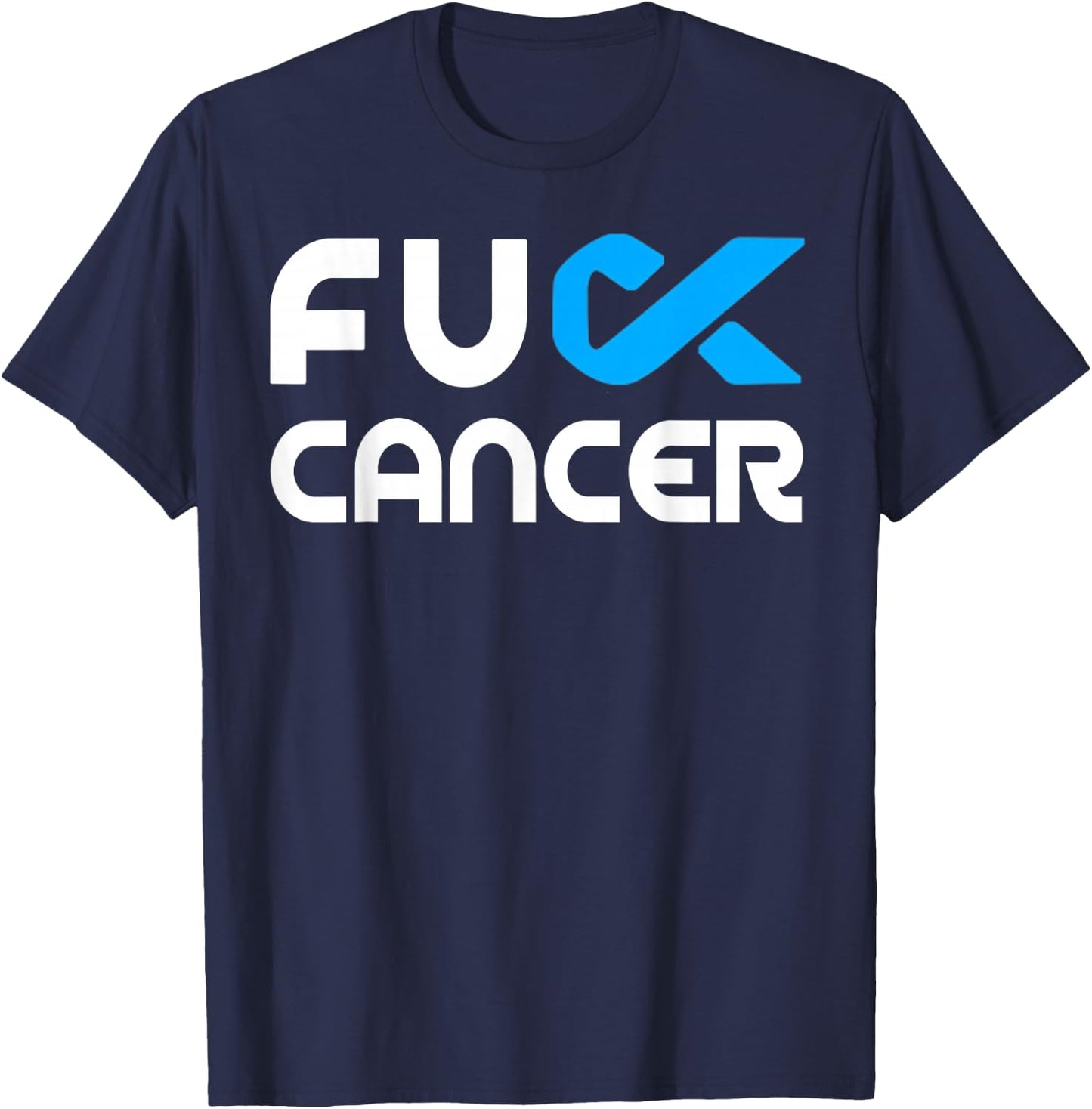 Fuck Cancer - Fuck Colon Cancer Awareness T-Shirt - T-Shirt | Navy