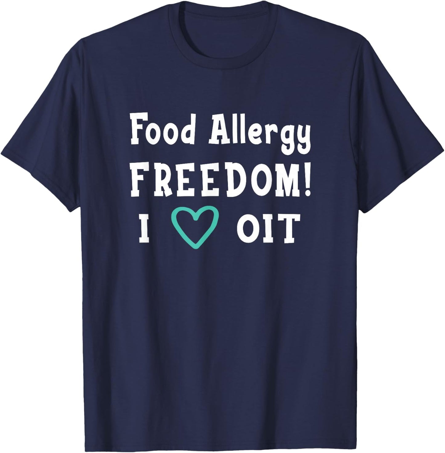 OIT Food Allergy Freedom Shirt T-Shirt - T-Shirt | Navy