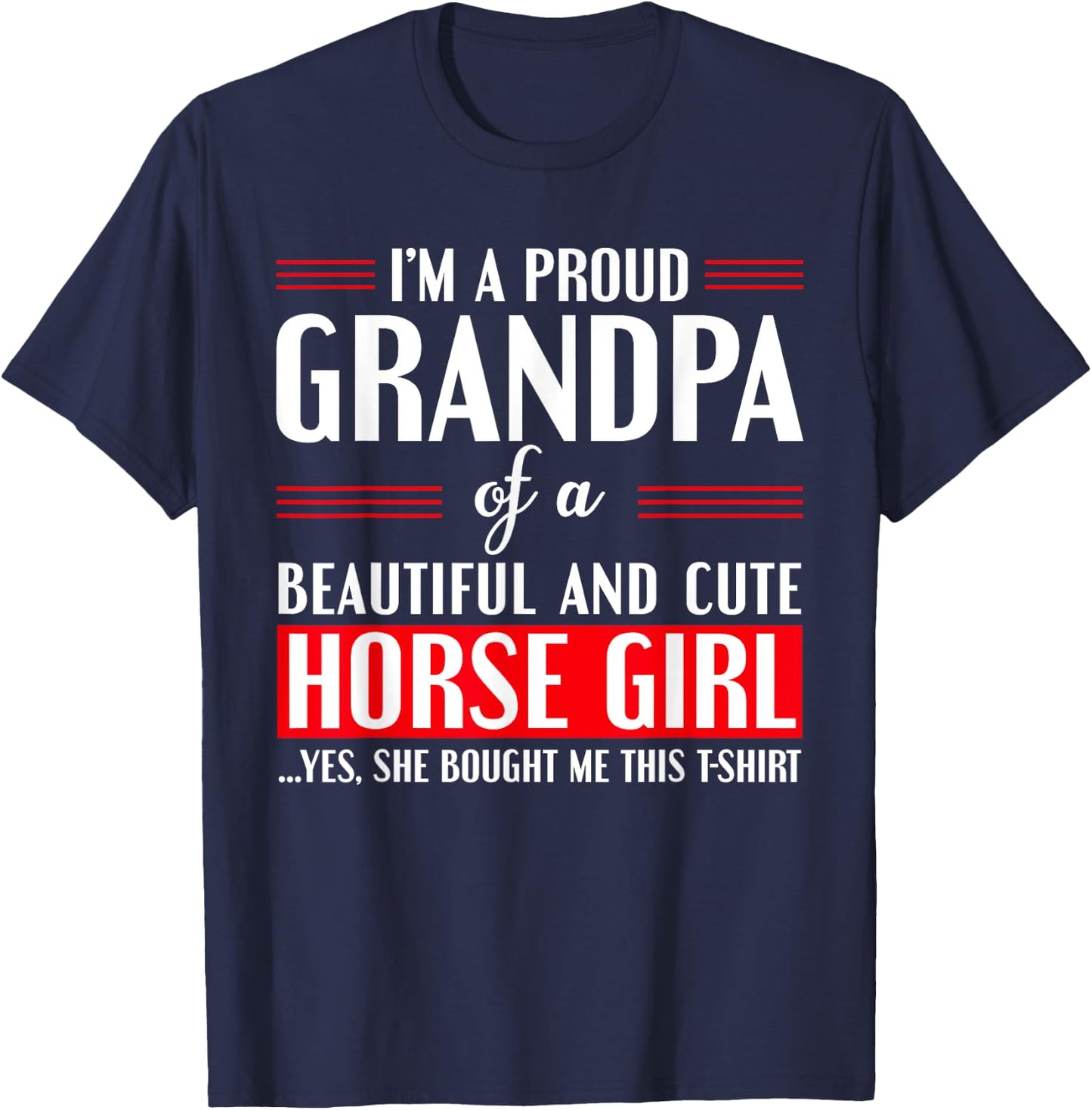 Gift Proud Grandpa of A Freaking Awesome Horse Girl T-Shirt - T-Shirt | Navy
