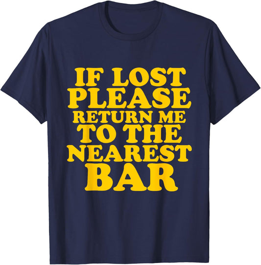 If Lost Please Return Me To The Nearest Bar vintage inspired T-Shirt - T-Shirt | Navy
