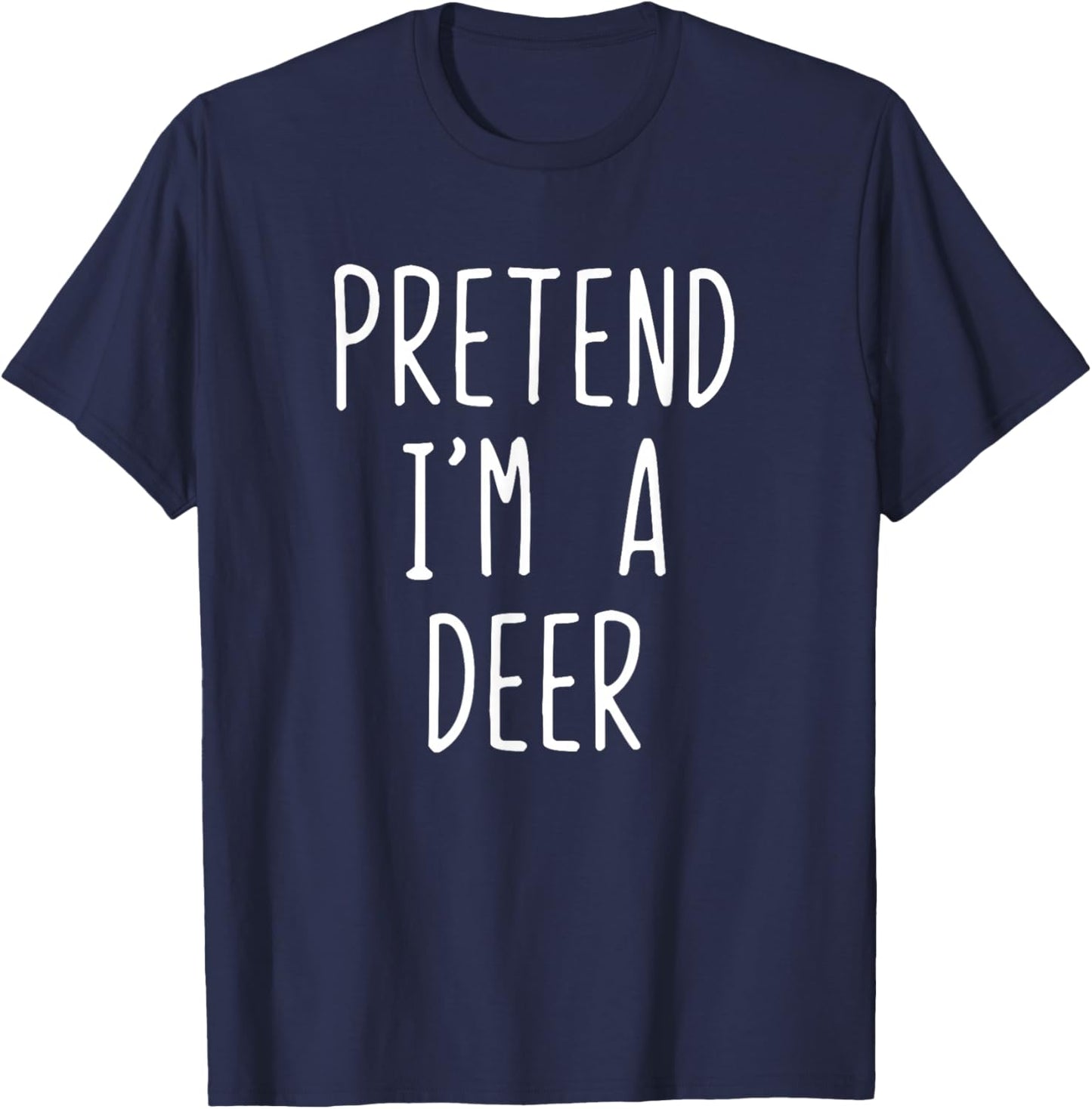 Pretend I'm A Deer Costume Halloween Funny Lazy Adult Kid T-Shirt - T-Shirt | Navy
