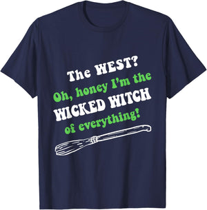 The West Oh Honey I'm The Wicked Witch Of Everything T-Shirt - T-Shirt | Navy