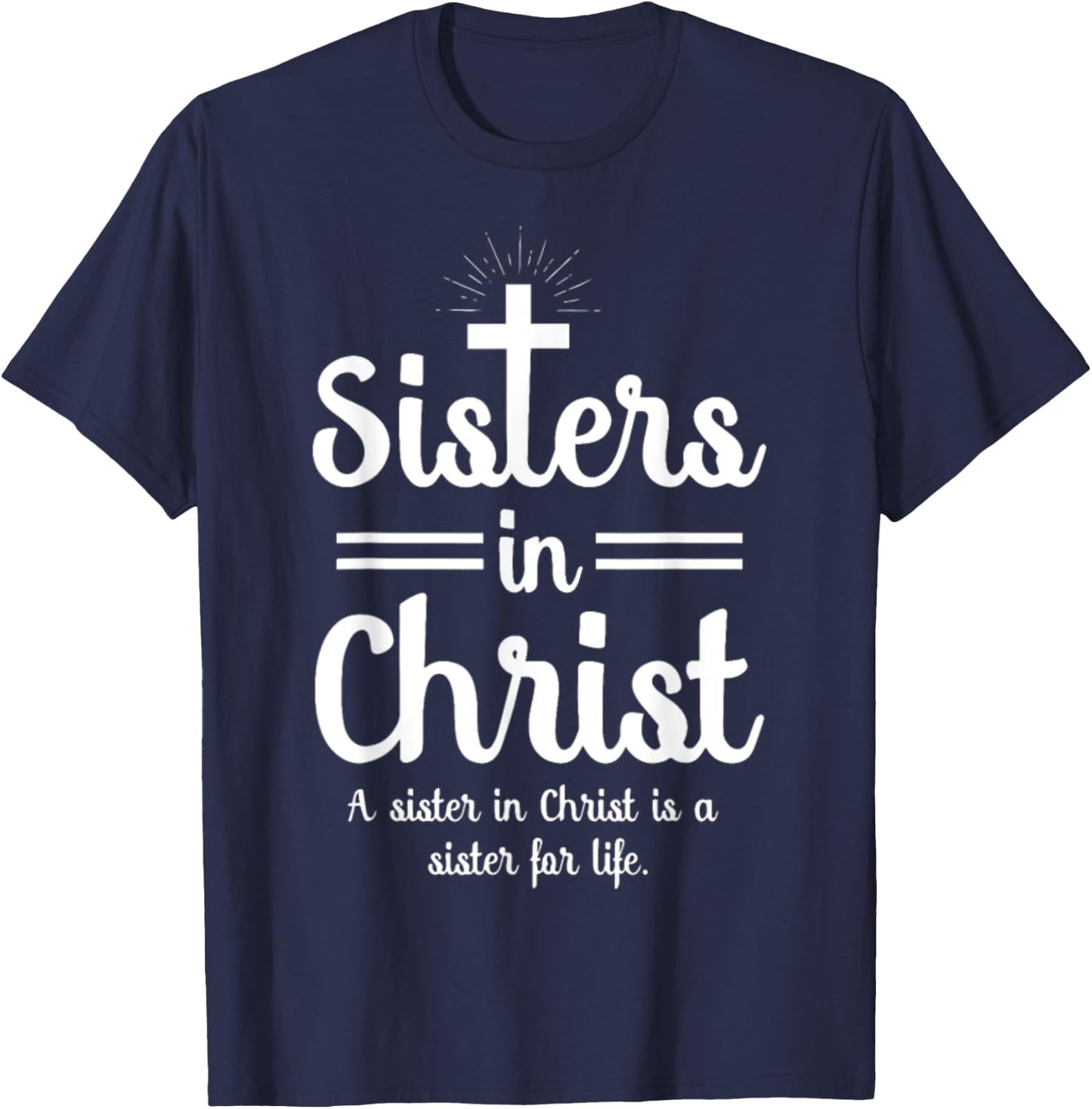 Sister In Christ T-Shirt - T-Shirt | Navy