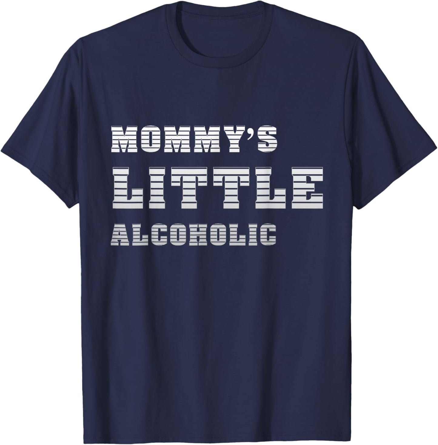 Mommy's little alcoholic funny Shirt T-Shirt - T-Shirt | Navy