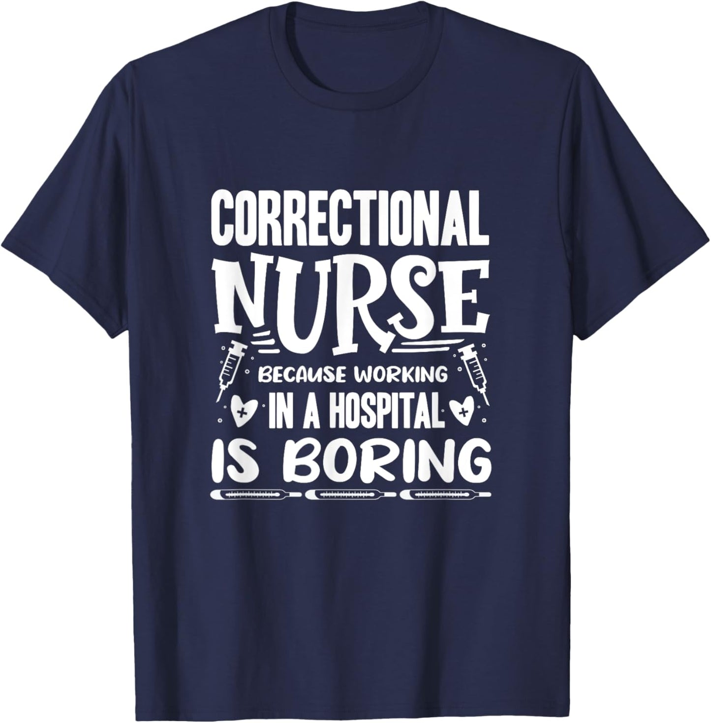 Correctional Nurse Prison Nursing T-Shirt - T-Shirt | Navy