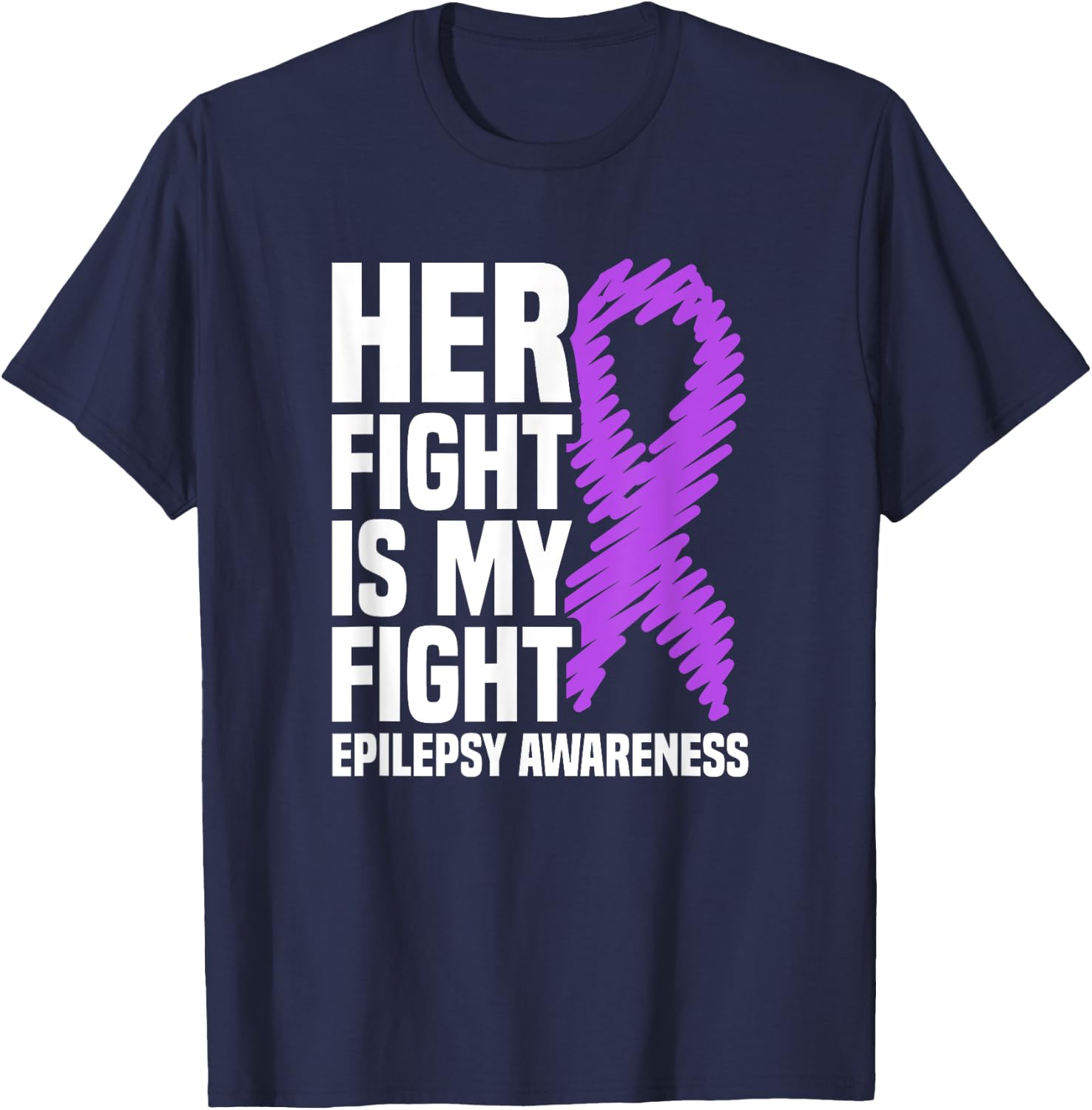 Her Fight Is My Fight Purple Ribbon Epilepsy Awareness T-Shirt - T-Shirt | Navy