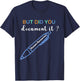 Human Resources But Did You Document It Shirt - Funny HR T-Shirt - T-Shirt | Navy