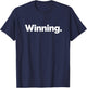 That Says Winning T-Shirt - T-Shirt | Navy