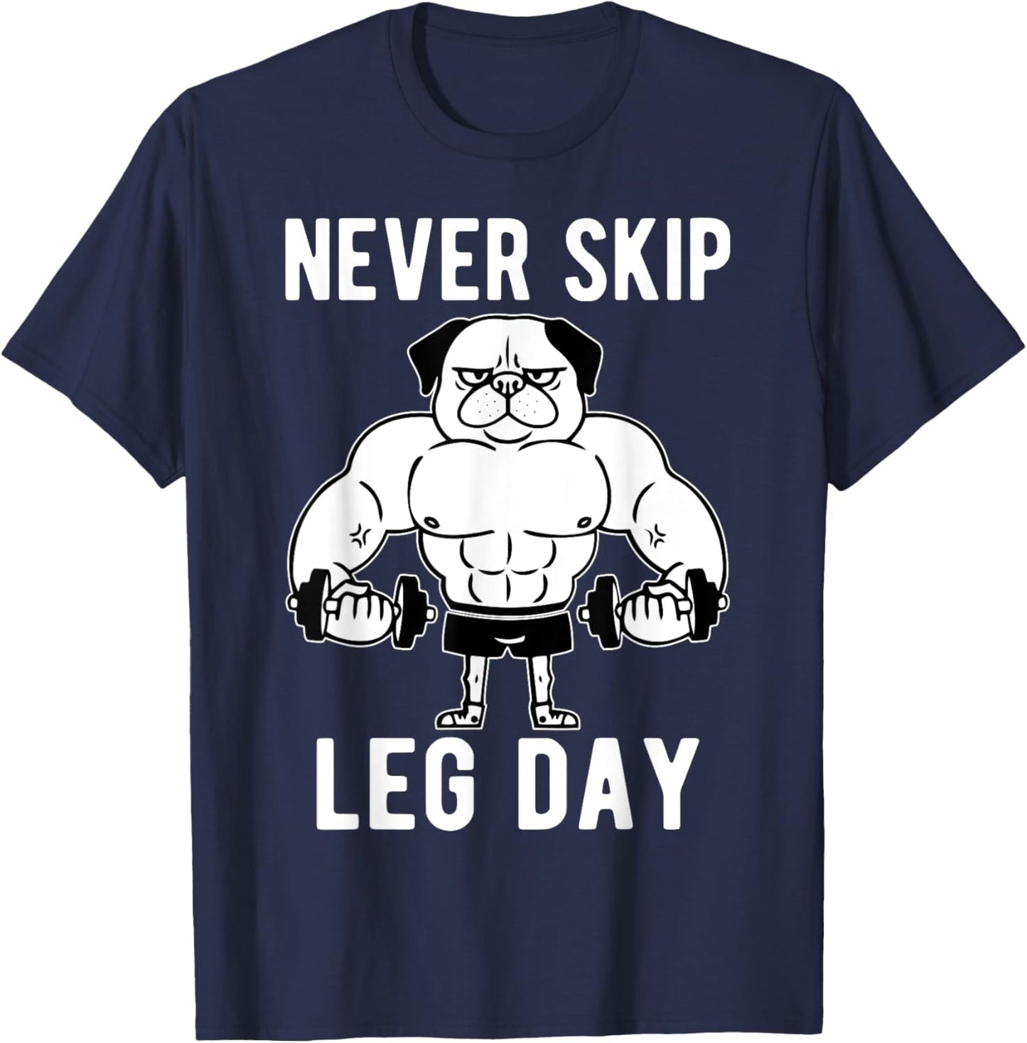 Funny Leg Day Designs Collection Never Skip Leg Day , -Adults, Black, Small, Short Sleeve T-Shirt - T-Shirt | Navy