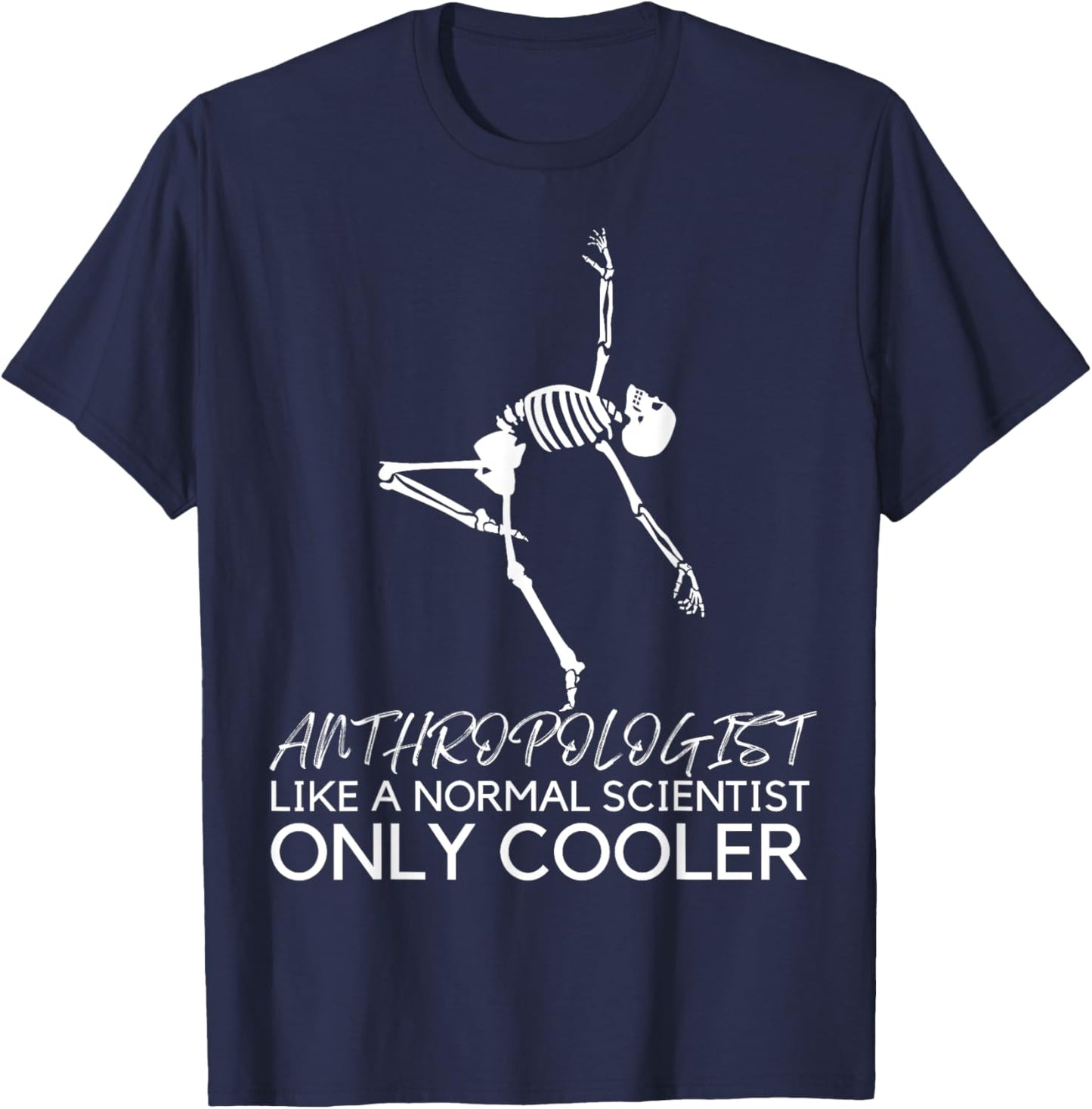 Anthropology Funny Dancing Skeleton Anthropologist Cooler T-Shirt - T-Shirt | Navy