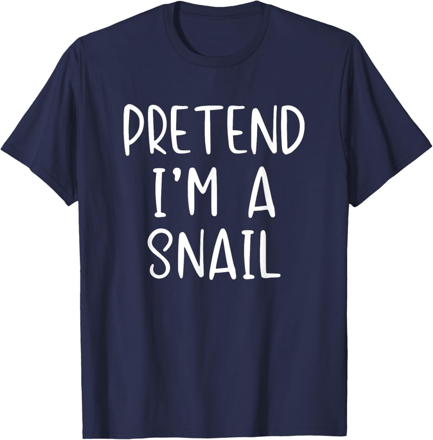 Pretend I'm A Snail Costume Halloween Simple Funny T-Shirt - T-Shirt | Navy