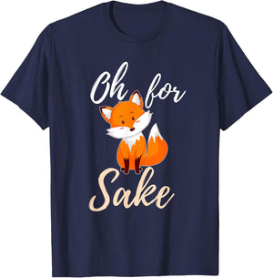 Oh For Fox Sake Sarcastic Pun T-Shirt - T-Shirt | Navy