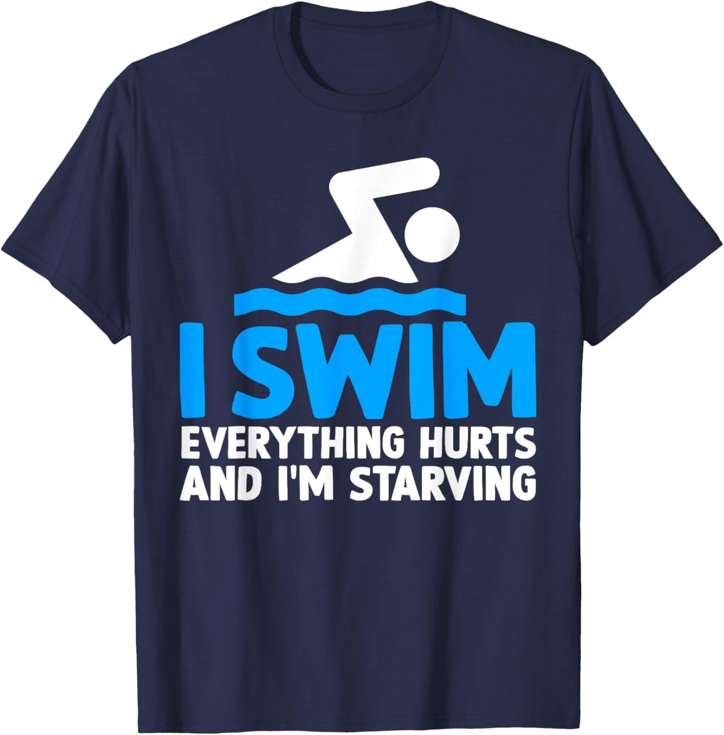 Funny Swim Swimming Swimmer Saying T-Shirt - T-Shirt | Navy