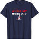 Funny Fireman Puns Where My Hose At Rescue T-Shirt - T-Shirt | Navy