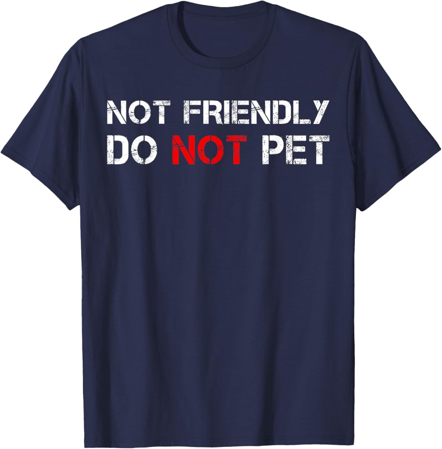 Not Friendly Do Not Pet Dog Funny Training Dogs Trainer Men Women T-Shirt - T-Shirt | Navy