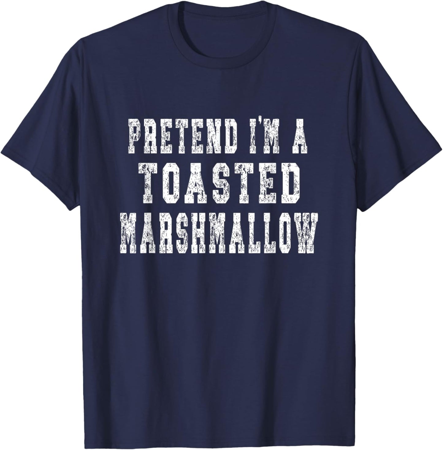 Pretend I'm A Toasted Marshmallow - Easy Halloween Costume T-Shirt - T-Shirt | Navy