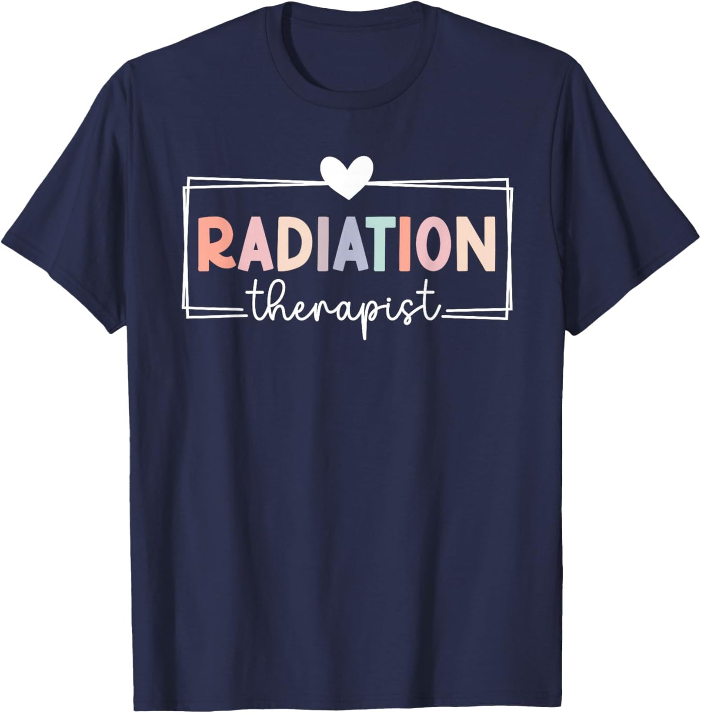 Best Radiation Therapist Appreciation Radiation Therapy , Small, Black T-Shirt - T-Shirt | Navy