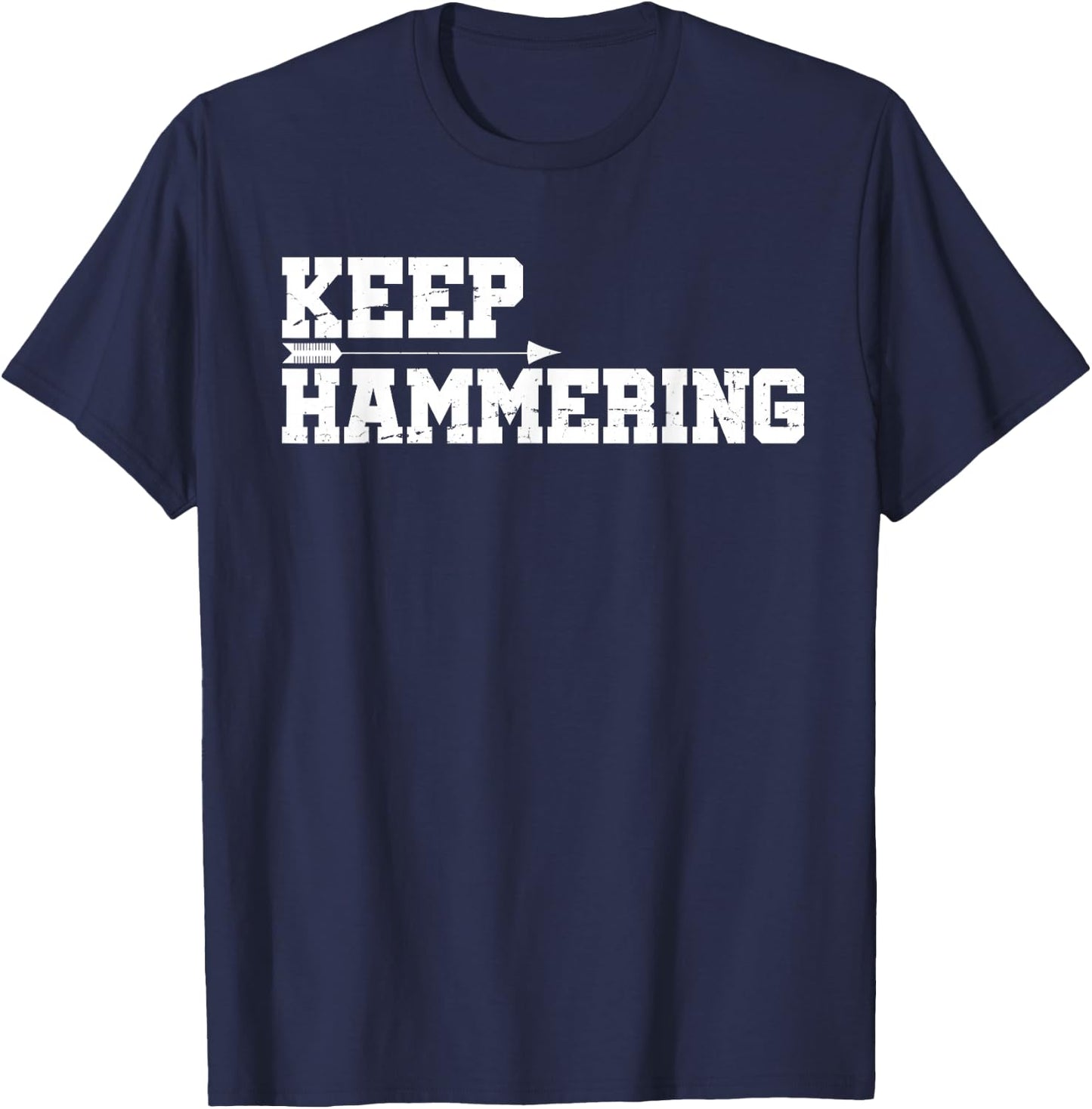Keep Hammering Archery Motivational-Archery Bow Hunting T-Shirt - T-Shirt | Navy