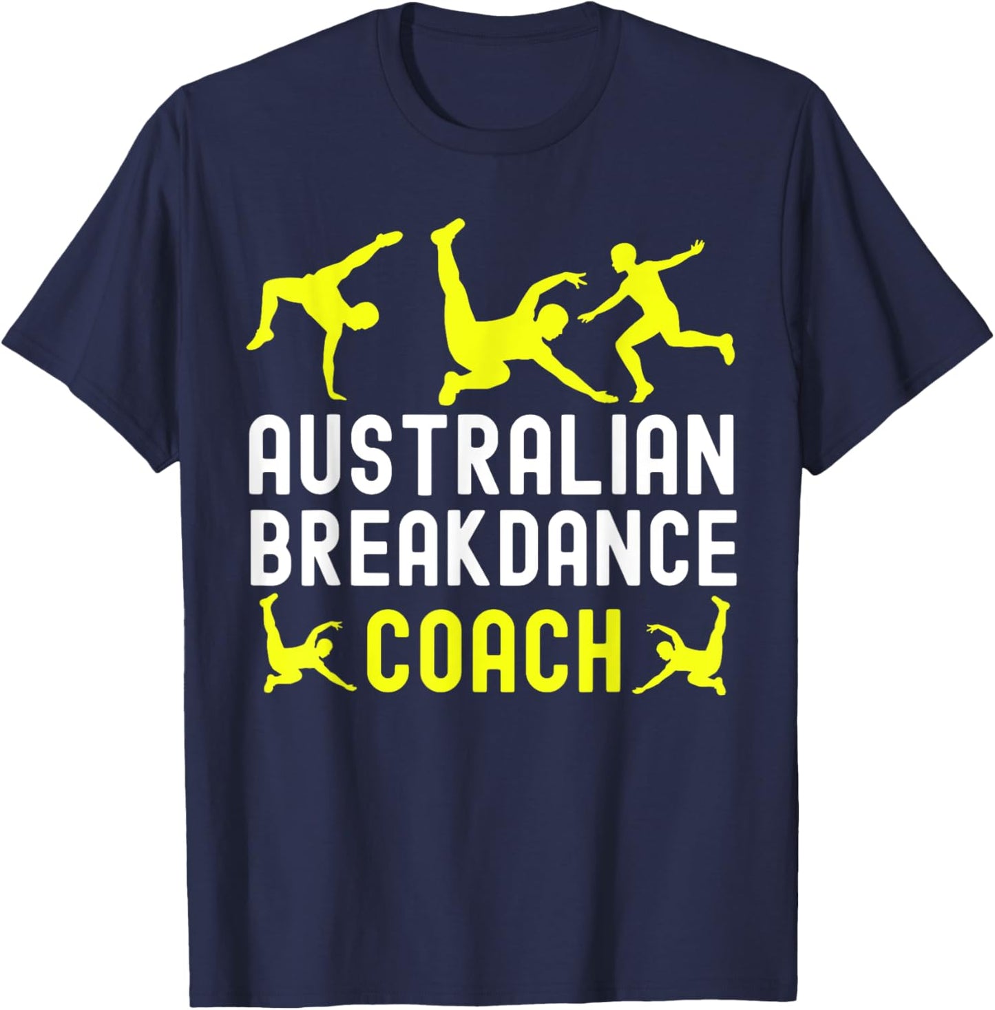 Australian Breakdancer Costume Coach Break Dancer Matching T-Shirt - T-Shirt | Navy