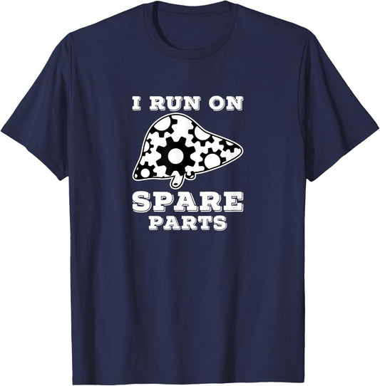 I Run On Spare Parts Liver Surgery Organ Donation T-Shirt - T-Shirt | Navy