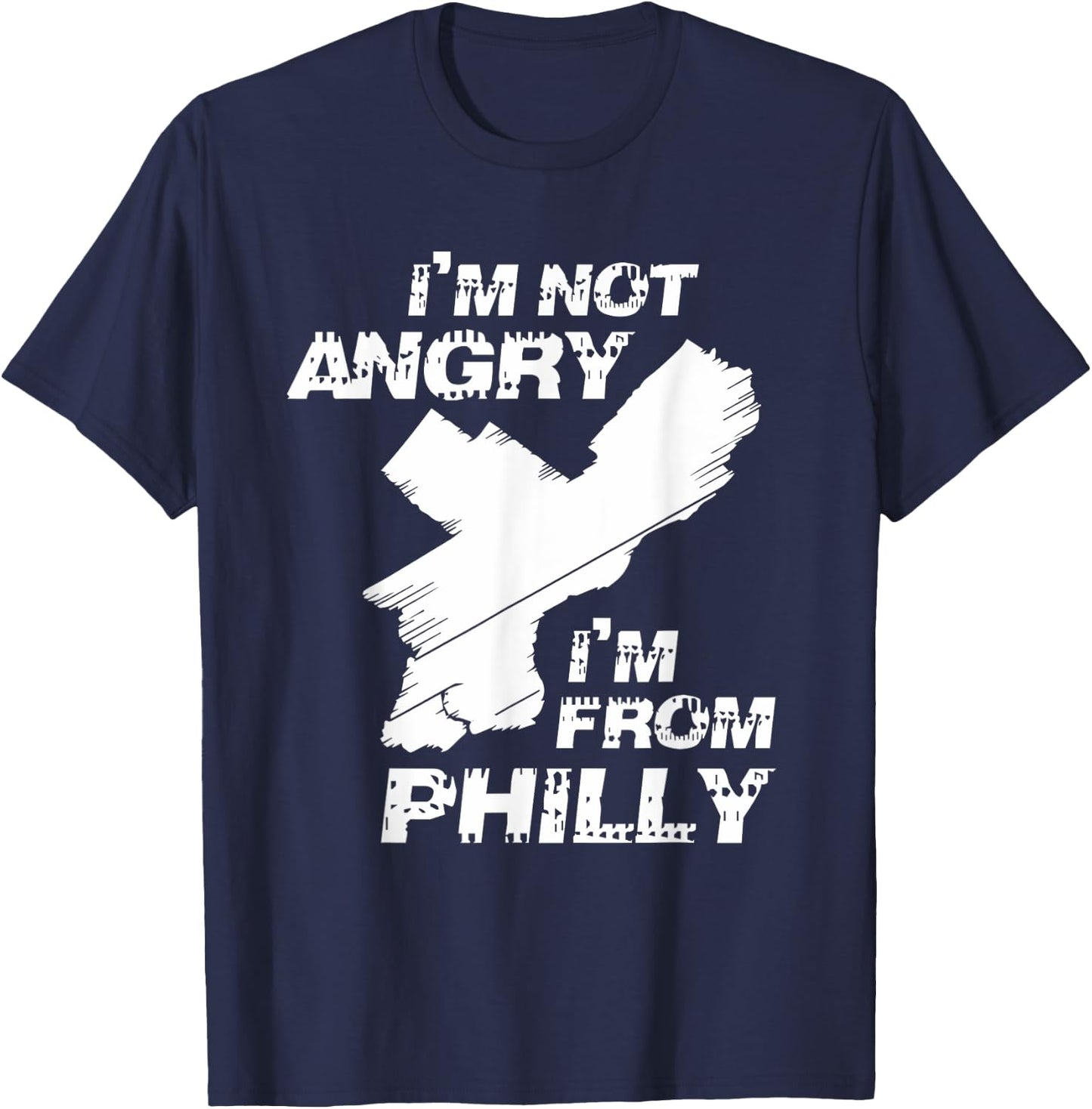 Modern I'm Not Angry I'm From Philly Adult Black Small T-Shirt - T-Shirt | Navy