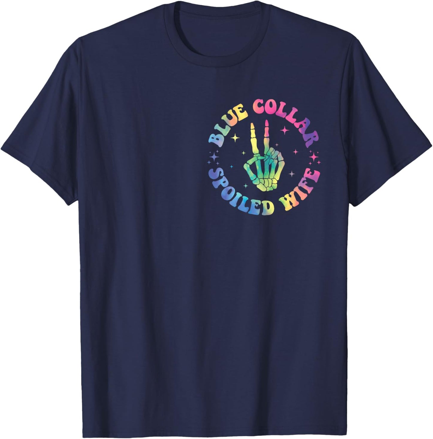 Spoiled By My Blue Collar Husband (TWO SIDE) T-Shirt - T-Shirt | Navy