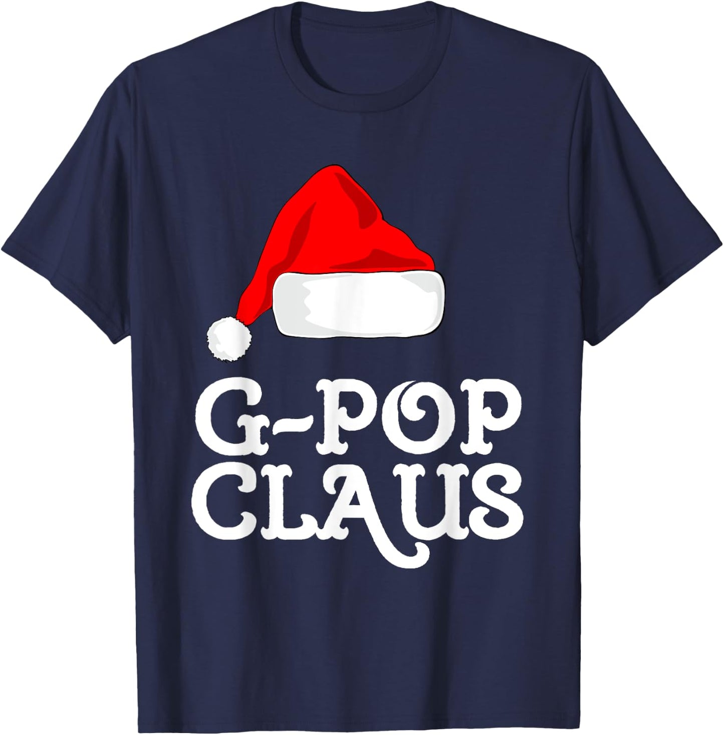 G-Pop Claus Christmas Santa's Hat Pajama Family Xmas GPop T-Shirt - T-Shirt | Navy