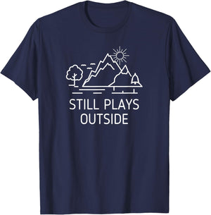 Still Plays Outside Fun Outdoors Camper Hiking Hiker Camping T-Shirt - T-Shirt | Navy