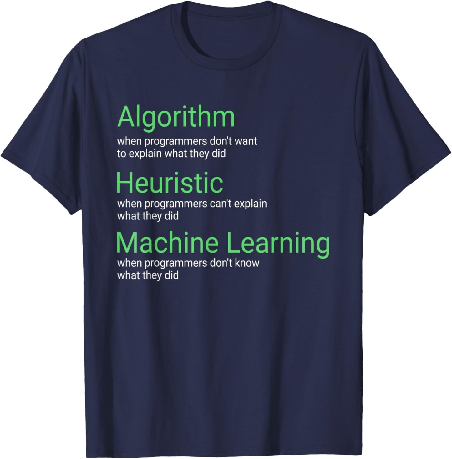 Machine Learning Engineer AI Research Algorithm Heuristics T-Shirt - T-Shirt | Navy