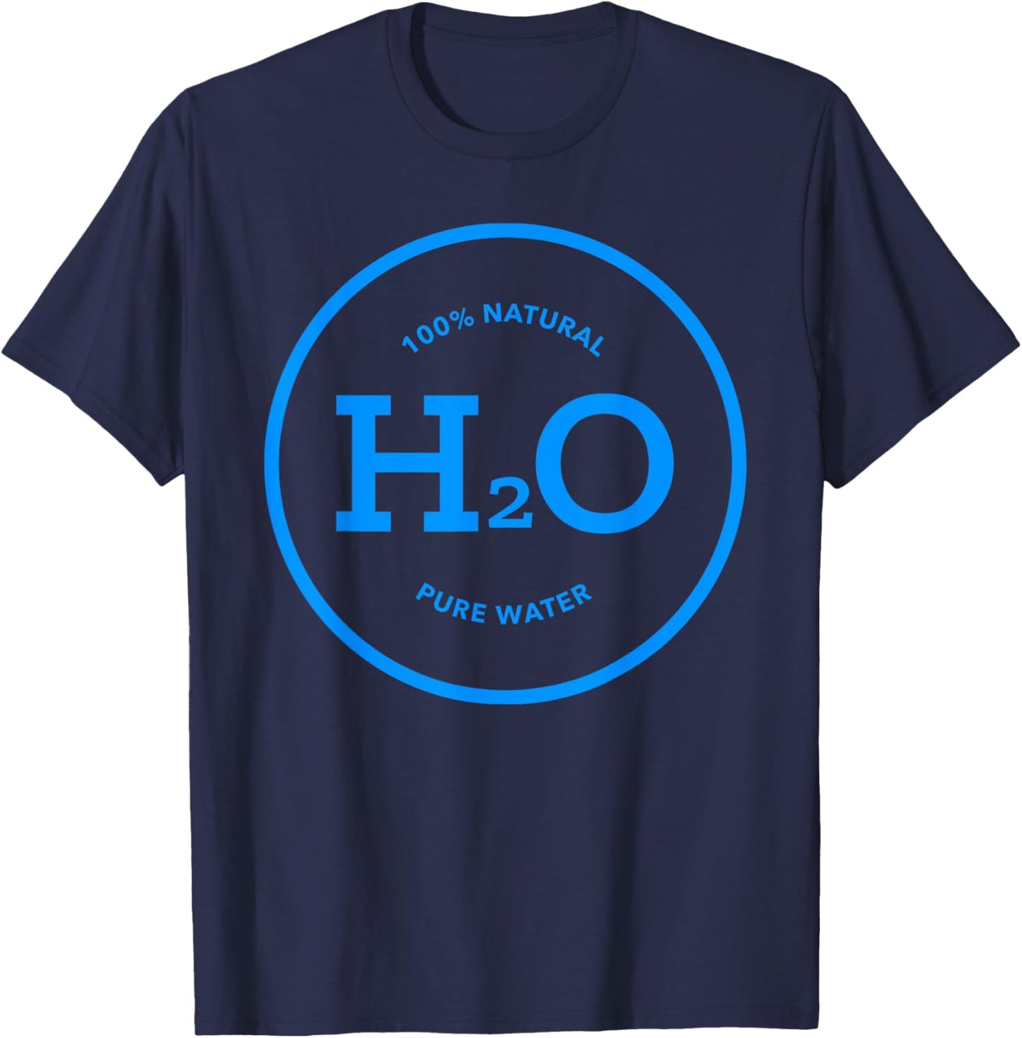 Keep Hydrated - H2O - drink pure water - fitness routine T-Shirt - T-Shirt | Navy