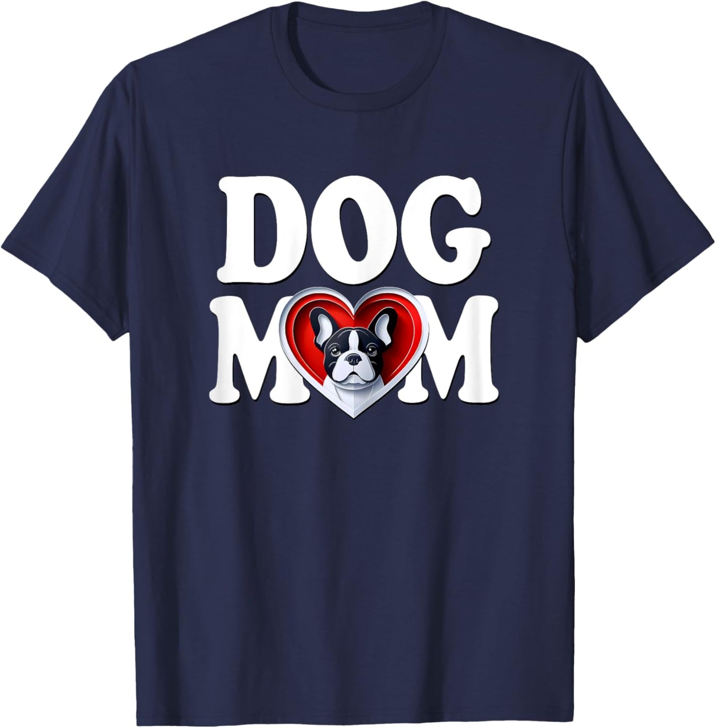 Dog French Bulldog Mom Cute Frenchie Puppy Mother Woman , Black, Female X-Small T-Shirt - T-Shirt | Navy