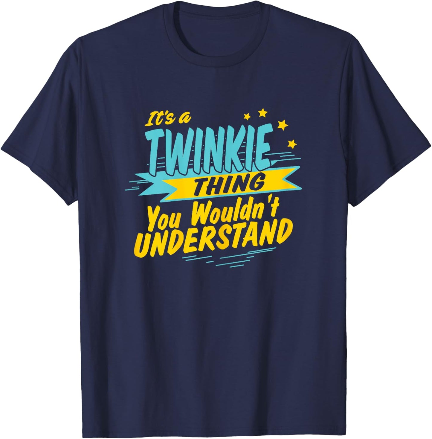 It's a TWINKIE thing you wouldn't understand, Grandma T-Shirt - T-Shirt | Navy