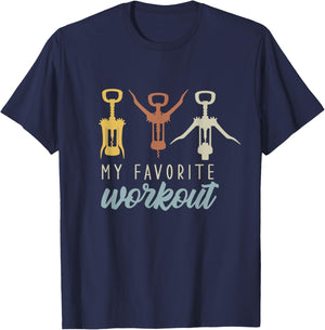 My Favorite Workout - Funny Sarcastic Wine Lover T-Shirt - T-Shirt | Navy