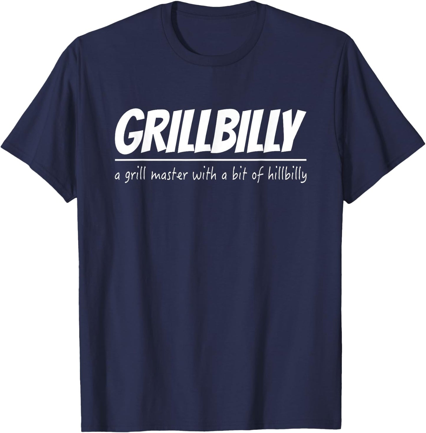 Grillbilly Barbecue Joke Gift Grill Master Chef BBQ T-Shirt - T-Shirt | Navy