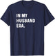 In My Husband Era - After Wedding Party Trip Travel Vacation T-Shirt - T-Shirt | Navy